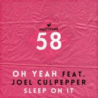 Sleep On It_Oh Yeah,Joel Culpepper,Jef K
