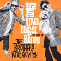 Give Love to Get Some_The Brothers Macklovitch,A-Trak,Leven Kali,Waajeed,Alain Macklovitch,Dave Macklovitch