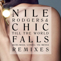 Till The World Falls_Nile Rodgers,Chic,Mura Masa,Cosha,Vic Mensa