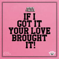 If I Got It(Your Love Brought It)_Aaron Frazer