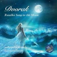 Rusalka_Trevor Halliwell,Antonín Dvořák