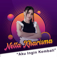 Aku Ingin Kembali_Nella Kharisma