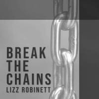 Break the Chains_Lizz Robinett,Lowlander
