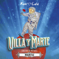 VILLA y MARTE. Cancionero Mutante. Martiz_Agustín Lara