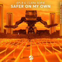 Safer On My Own_KPLR,Clara Sofie