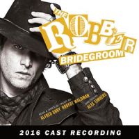 Rosamund's Dream_Ahna O'Reilly,Steven Pasquale,The Robber Bridegroom 2016 Ensemble