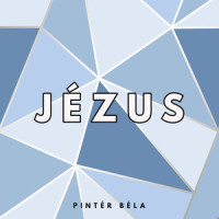 Jézus_Pintér Béla