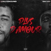 Plus d'amour_L'Allemand,DA Uzi