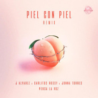 Piel Con Piel_J Alvarez,Carlitos Rossy,Jonna Torres,Persa "La Voz"