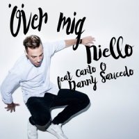 Över mig(feat. Canto & Danny Saucedo)_Niello,Canto,Danny Saucedo