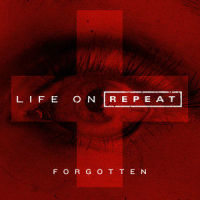 Forgotten_Life On Repeat