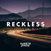 Reckless_Wayward Daughter,Gareth Emery