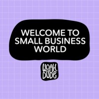 Welcome to Small Business World_Woah Dude
