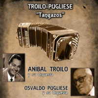 Fuegos Artificiales_Aníbal Troilo Y Su Orquesta,Osvaldo Pugliese