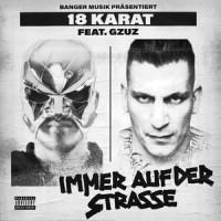 Immer auf der Straße_18 Karat,Gzuz