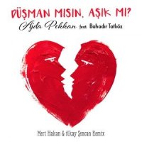 Düşman mısın Aşık mı?_Ajda Pekkan,Bahadır Tatlıöz