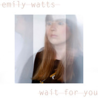 Wait for You_Emily Watts