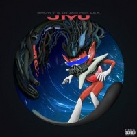 JIYU(feat. LEX)_Showy,DJ Jam,Lex