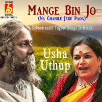 Mange Bin Jo_Usha Uthup,Rabindranath Tagore