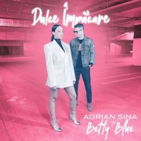 Dulce impacare_Adrian Sina,Betty Blue