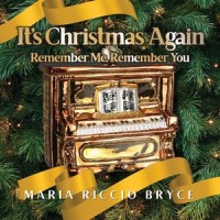 It’s Christmas Again (feat. John Allen, Michela Riccio & The Remember Me, Remember You Chorus)_Maria Riccio Bryce,John Allen,Michela Riccio,The Remember Me,Remember You Chorus