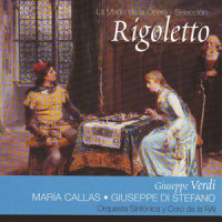 Rigoletto - Acto II. "Tutte Le Feste Al Tempio" (Gilda, Rigoletto)_Maria Callas,Giuseppe Di Stefano,Coro y Orquesta Sinfónica de la RAI