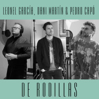 De Rodillas_Leonel García,Dani Martin,Pedro Capó