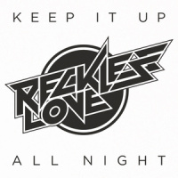 Keep It Up All Night_Reckless Love