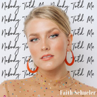 Nobody Told Me_Faith Schueler