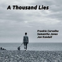 A Thousand Lies_Frankie Carvalho,Jon Kendall,Samantha Jones