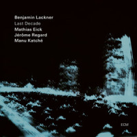 Hung Up On That Ghost_Benjamin Lackner,Mathias Eick,Jérôme Regard,Manu Katche