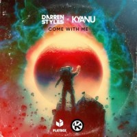 Come with Me_Darren Styles,KYANU