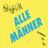 Alle Männer_The Kings of Dubrock
