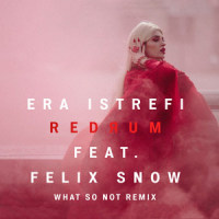 Redrum_Era Istrefi,Felix Snow