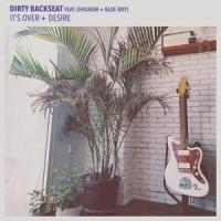 Desire(feat. Blue Boy)_Dirty Backseat,Blue Boy