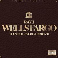 Wells Fargo_Ray J,Knotch,Lovaboy TJ,Truth