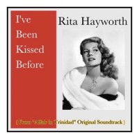 I've Been Kissed Before_Rita Hayworth