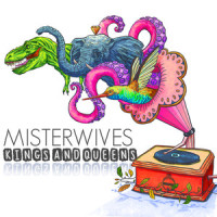Kings And Queens_MisterWives