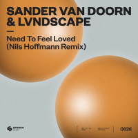 Need To Feel Loved_Sander van Doorn,LVNDSCAPE,Nils Hoffmann