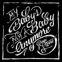 My Baby's Not a Baby Any More_Regi Stone