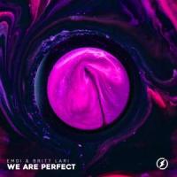 We Are Perfect_Emdi,Britt,Britt Lari,Britt Reusche