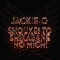 Shoukei to Shikabane No Michi_Jackie-O