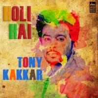 Holi Hai_Tony Kakkar