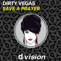 Save a Prayer_Dirty Vegas