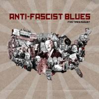 Anti-Fascist Blues_Five Times August