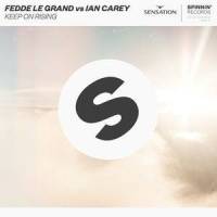 Keep On Rising_Fedde Le Grand,Ian Carey