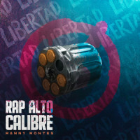 Rap Alto Calibre_Manny Montes