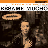 Bésame mucho_Edna Vazquez,Pink Martini,Consuelo Velázquez