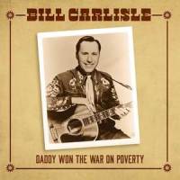 Daddy Won the War on Poverty_Bill Carlisle