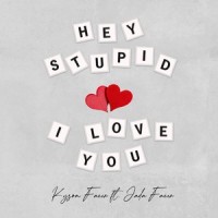 Hey Stupid, I Love You_Kyson Facer,Jada Facer